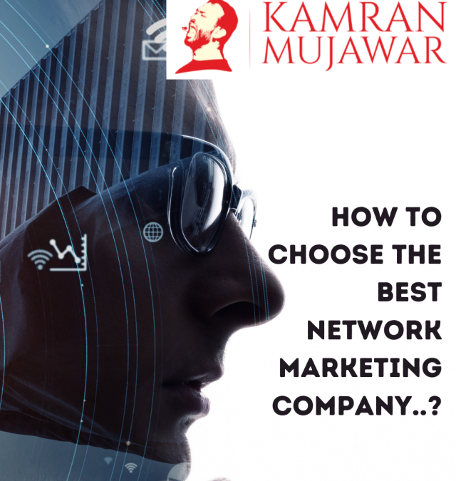 How to Choose the Best Network Marketing Company..?